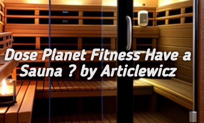 Does Planet Fitness Have a Sauna