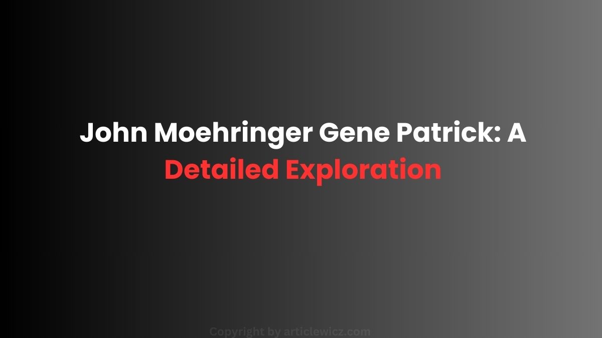 John Moehringer Gene Patrick